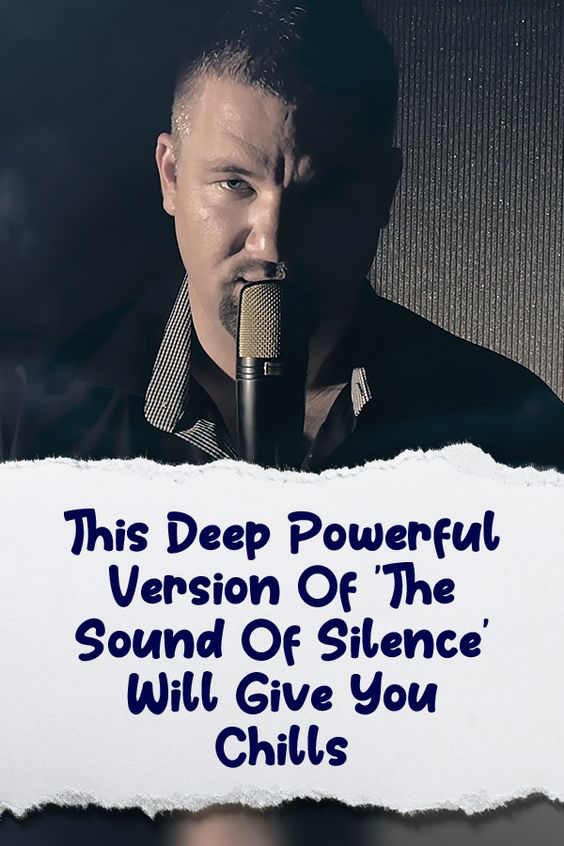 (VIDEO)This Deep Powerful Version Of ‘The Sound Of Silence’ Will Give You Chills